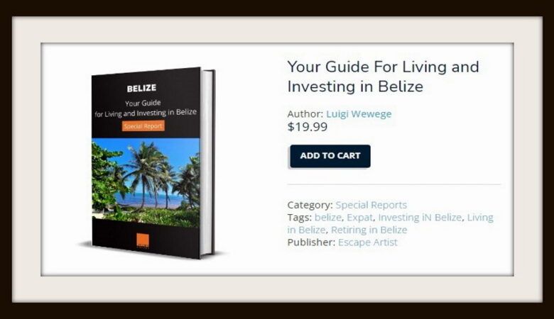 Your Guide for Living & Investing within Belize, Central America